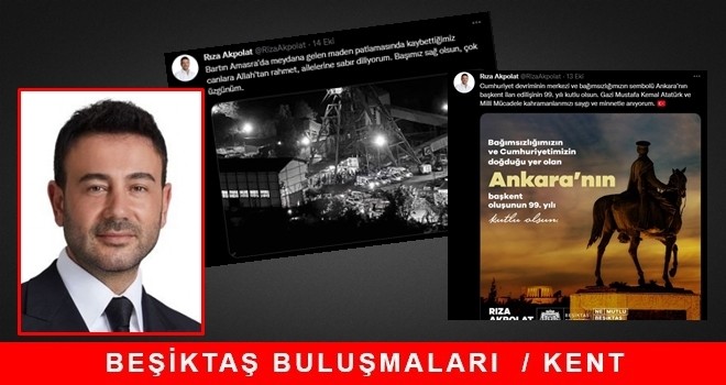 ÖZEL HABER DERLEME: Beşiktaş Buluşmalarında bu hafta! Maden faciası!.. Ankara’nın başkent ilan edilişinin 99. yılı!.. Saha Çözüm Hareketi 2 yaşında!.. Beşiktaş'ın yeşili korunuyor!..