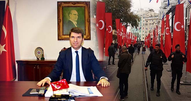 Beşiktaş Kaymakamı Önder Bakan: İstiklal’de İstikbal’de bizim! Türk Milleti ve Devleti diz çökmez!