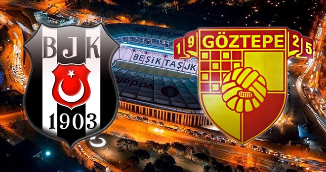 Beşiktaş – Göztepe karşı karşıya