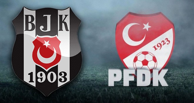 PFDK'dan Beşiktaş'a para cezası!