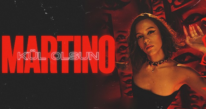 Martino'dan ilk tekli Kül Olsun