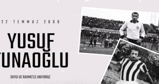 Beşiktaş, Yusuf Tunaoğlu'nu andı