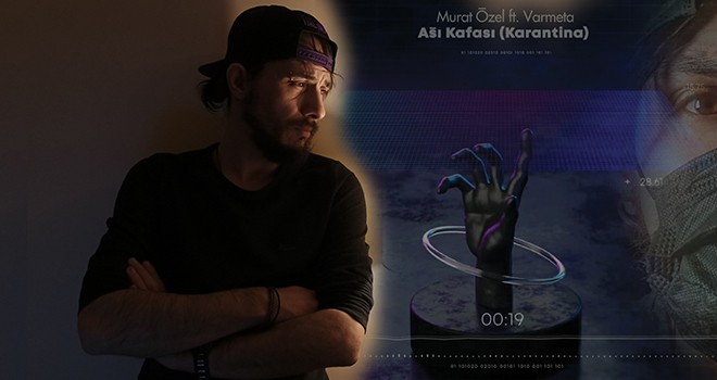 Murat Özel’den COVID şarkısı: Aşı Kafası (Karantina)