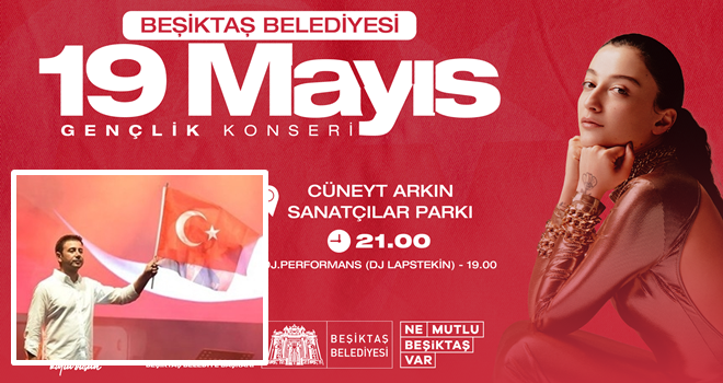 Beşiktaş'ta 19 Mayıs coşkuyla kutlanacak!