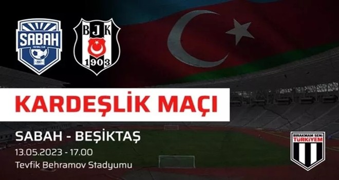 Sabah FC - Beşiktaş kardeşlik maçı!