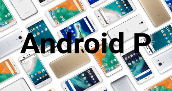 Android P'nin özellikleri