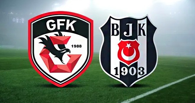 Gaziantep FK - Beşiktaş karşı karşıya! İşte tüm detaylar!