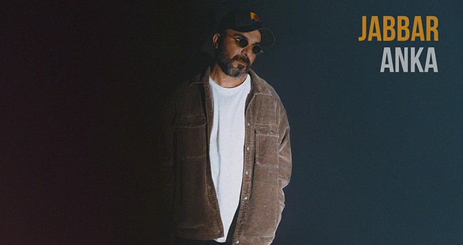 Jabbar’dan melodik ve melankolik öğelerle bir araya gelen şarkı: Anka