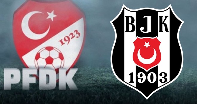 PFDK'dan Beşiktaş dahil 5 kulübe para cezası!