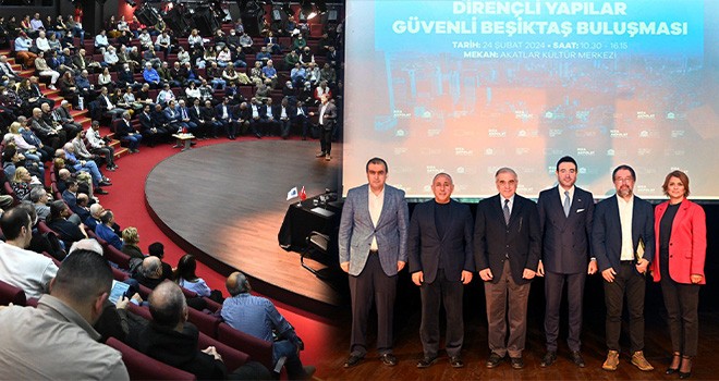 Beşiktaş'ta Dirençli Yapılar Güvenli Beşiktaş paneli düzenlendi!