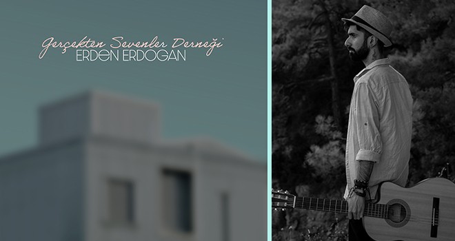 Erden Erdoğan'dan yeni single “Gerçekten Sevenler Derneği