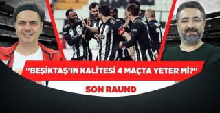 Ali Ece ve Serdar Ali Çelikler: Beşiktaş'ın kalitesi kalan 4 maçta yeter mi?