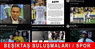 Beşiktaş Buluşmalarında geçen haftanın spor gündemi!...