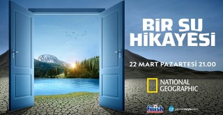 National Geographic yeni belgeseli: Bir Su Hikayesi