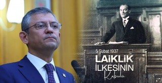 CHP Genel Başkanı Özgür Özel'den laiklik mesajı