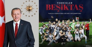 Cumhurbaşkanı Erdoğan'dan Beşiktaş Vodafone Takımı'na tebrik