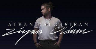 Alkan Dalgakıran Ziyan Oldum ile farkını ortaya koydu