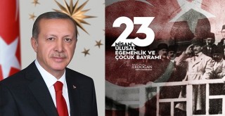Cumhurbaşkanı Erdoğan'dan 23 Nisan Ulusal Egemenlik ve Çocuk Bayramı mesajı