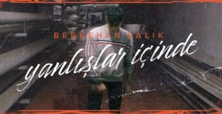 R&B Sanatçısı Berkehan Çalık’tan 4 şarkılık EP