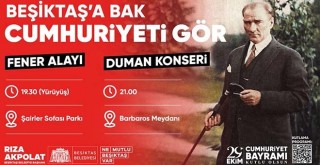 Cumhuriyet'in 99. yılı Beşiktaş'ta Fener Alayı ve Duman konseri ile kutlanacak!