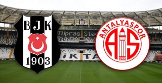 Beşiktaş ve Antalyaspor arasında Süper Lig'de 56. randevu