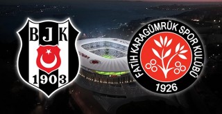 Beşiktaş - Karagümrük karşı karşıya! İşte detaylar...