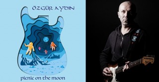 Özgür Aydın’dan Yeni Albüm: Picnic on the Moon
