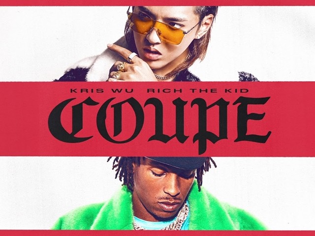 Kris Wu - Coupe ft. Rich The Kid