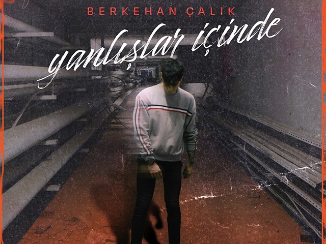 Berkehan Çalık - Yanlışlar İçinde