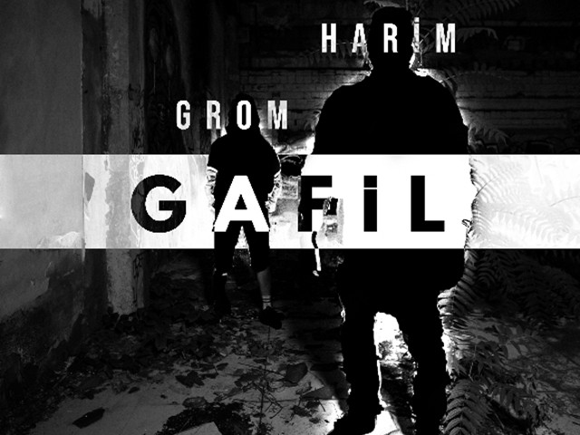 Harim & Grom - Gafil