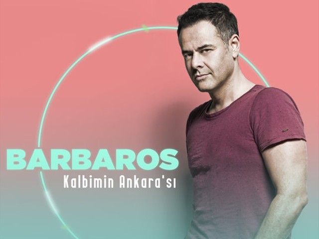 Barbaros - Kalbimin Ankara'sı