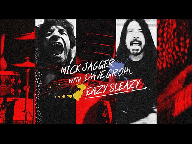 EAZY SLEAZY — Mick Jagger with Dave Grohl