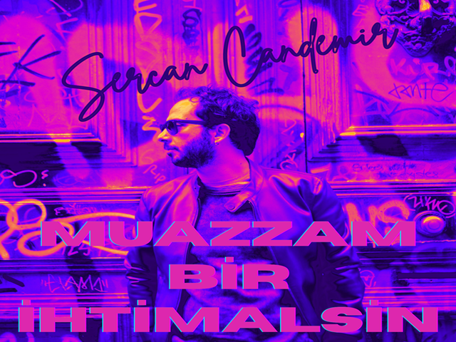 Sercan Candemir - Muazzam Bir İhtimalsin