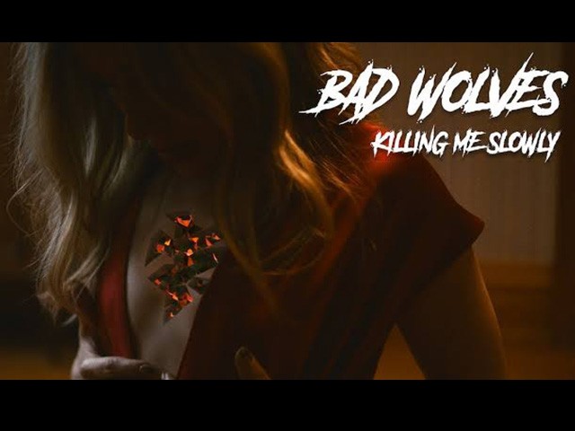 Bad Wolves - Killing Me Slowly