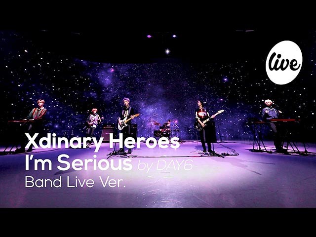 Xdinary Heroes - I’m Serious (by DAY6)