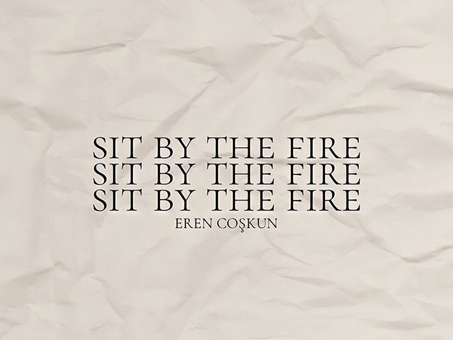 Eren Coşkun - Sit by the Fire